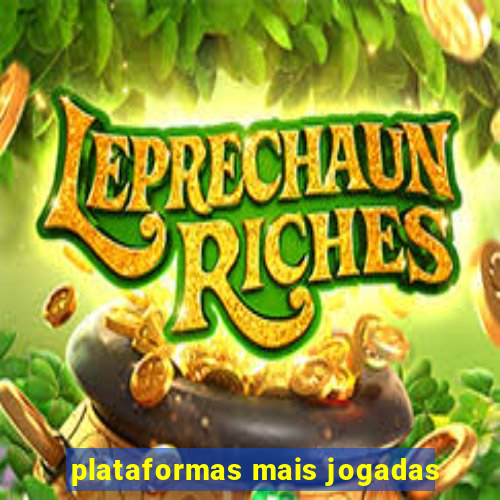 plataformas mais jogadas